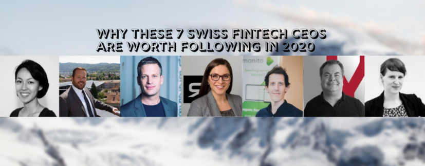 7 Swiss Fintech CEOS worth Following 2020
